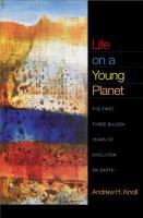 Life on a young planet : the first three billion years of evolution on earth