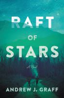 Raft of stars : a novel