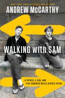 Walking with Sam : a father, a son, and five hundred miles across Spain