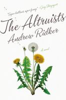 The altruists : a novel