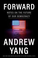 Forward : notes on the future of our democracy