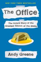 The office : the untold story of the greatest sitcom of the 2000s