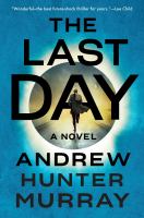 The last day : a novel