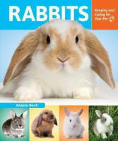 Rabbits : keeping and caring for your pet