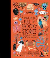 A world full of spooky stories : 50 tales to make your spine tingle