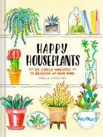 Happy houseplants : 30 lovely varieties to brighten up your home