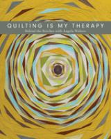 Quilting is my therapy-behind the stitches with Angela Walters