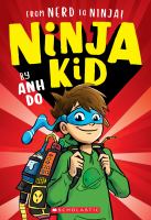 Ninja Kid : from nerd to ninja
