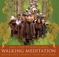 Walking meditation : easy steps to mindfulness