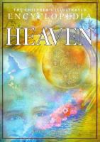 The children's illustrated encyclopedia of Heaven