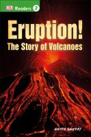 Eruption! : the story of volcanoes