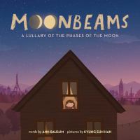 Moonbeams : a lullaby of the phases of the moon