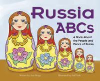 Russia ABCs : a book about the people and places of Russia
