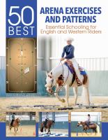 50 best arena exercises and patterns : essential schooling for English and Western riders
