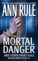 Mortal danger : and other true cases