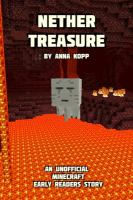 Nether treasure : an unofficial Minecraft story for early readers