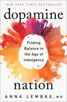 Dopamine nation : finding balance in the age of indulgence