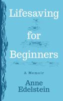 Lifesaving for beginners : a memoir