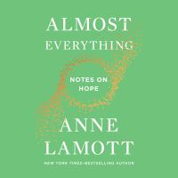 Almost everything : notes on hope