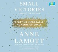 Small victories : spotting improbable moments of grace