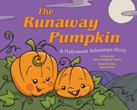 The runaway pumpkin : a Halloween adventure story