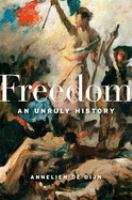 Freedom : an unruly history