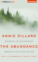 The abundance : narrative essays, old and new