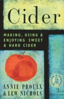 Cider : making, using & enjoying sweet & hard cider