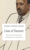 Lines of descent : W. E. B. Du Bois and the emergence of identity