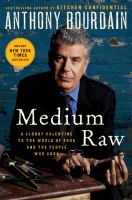 Medium raw : a bloody valentine to the world of food and the people who cook