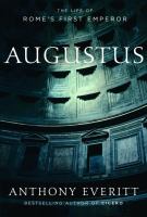 Augustus : the life of Rome's first emperor