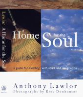 A home for the soul : a guide for dwelling with spirit and imagination