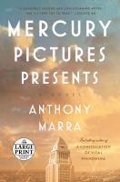 Mercury Pictures presents : a novel
