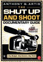 The shut up and shoot documentary guide