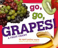 Go, go, grapes! : a fruit chant