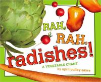 Rah, rah, radishes! : a vegetable chant