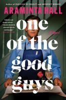 One of the good guys : a novel