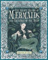 The secret history of mermaids and creatures of the deep, or, The liber aquaticum