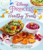Disney Princess : healthy treats