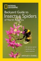 National Geographic backyard guide to insects & spiders of North America