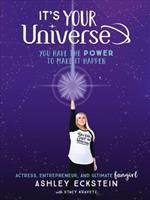 It's your universe : you have the power to make it happen