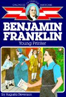 Benjamin Franklin : young printer