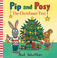 Pip and Posy : the Christmas tree