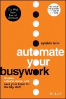 Automate your busywork : do less, achieve more, and save your brain for the big stuff