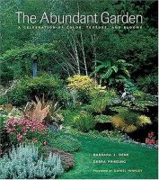 The abundant garden : a celebration of color, texture, and blooms