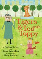 Tigers & tea with Toppy : a true adventure in New York City with wildlife artist, Charles R. Knight, who loved saber-toothed cats, parties at the Plaza, and people and animals of all stripes