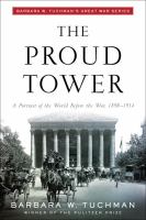 The proud tower : a portrait of the world before the war, 1890-1914