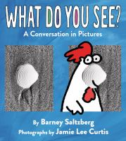 What do you see? : a conversation in pictures
