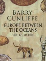 Europe between the oceans : themes and variations, 9000 BC - AD 1000