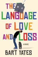 The language of love and loss : a novel